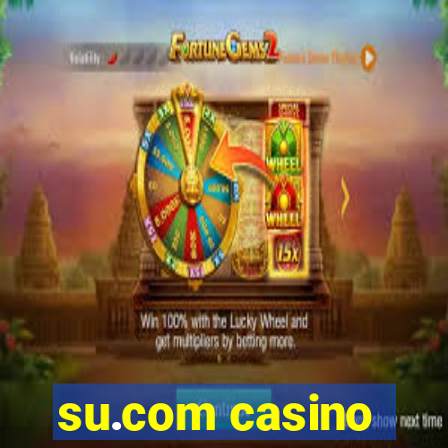 su.com casino